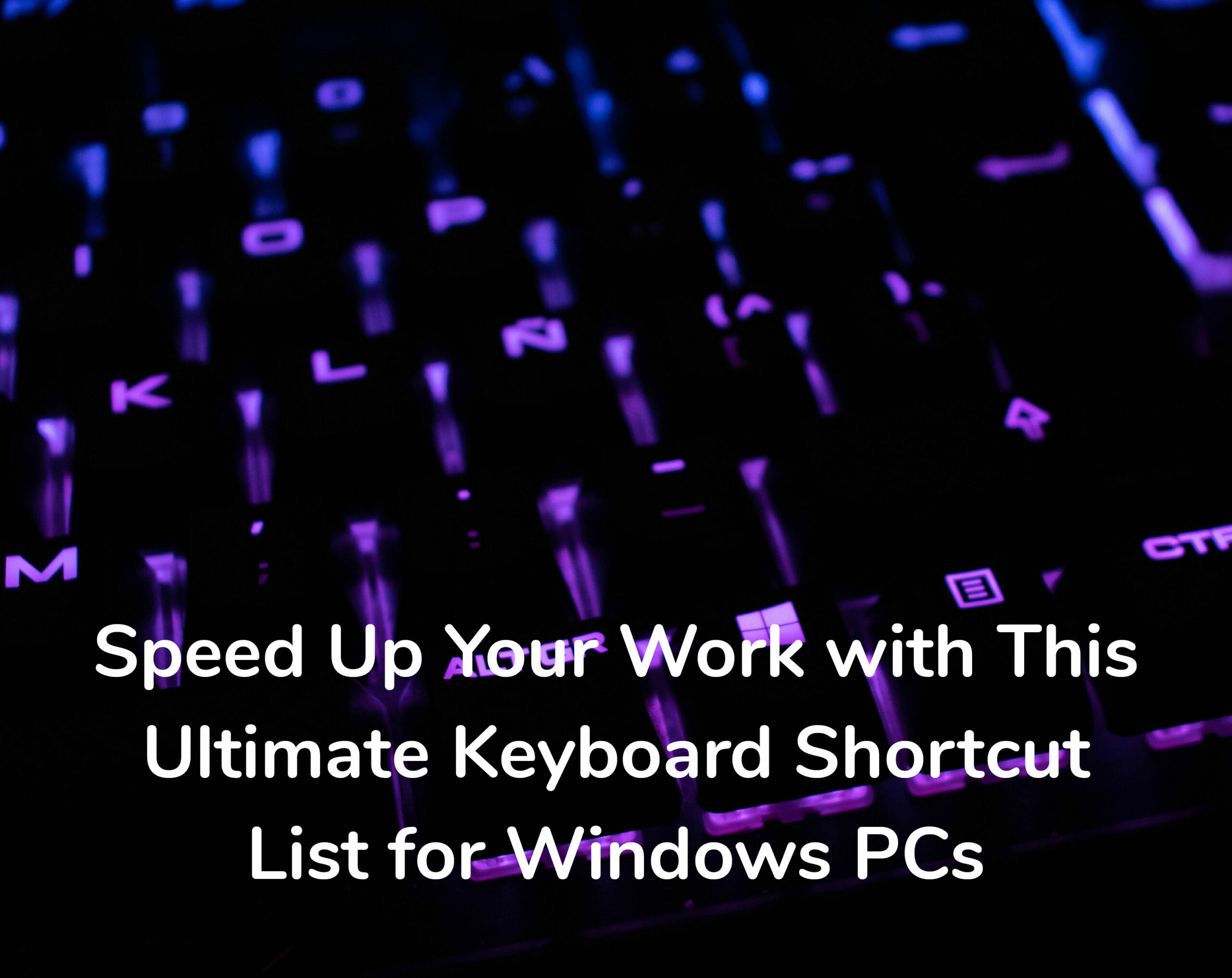 Windows Keyboard Shortcuts for your Windows PC